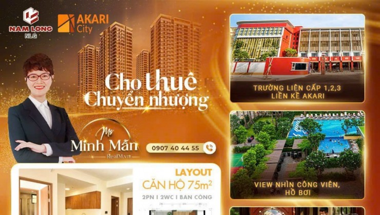 MUA BÁN CĂN HỘ AKARI NAM LONG, VÕ VĂN KIỆT QUẬN BÌNH T N, NHẬN NHÀ MỚI Ở  VÀ CHO THUÊ NGAY. LH: 0907404455